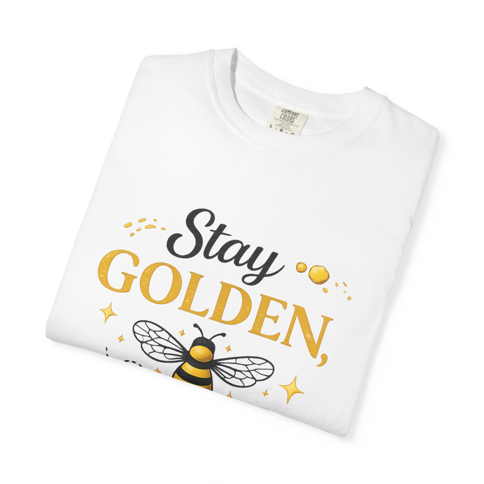 Stay Golden Bee T-Shirt — Inspirational Bee Graphic Tee - Creations by Chris and Carlos