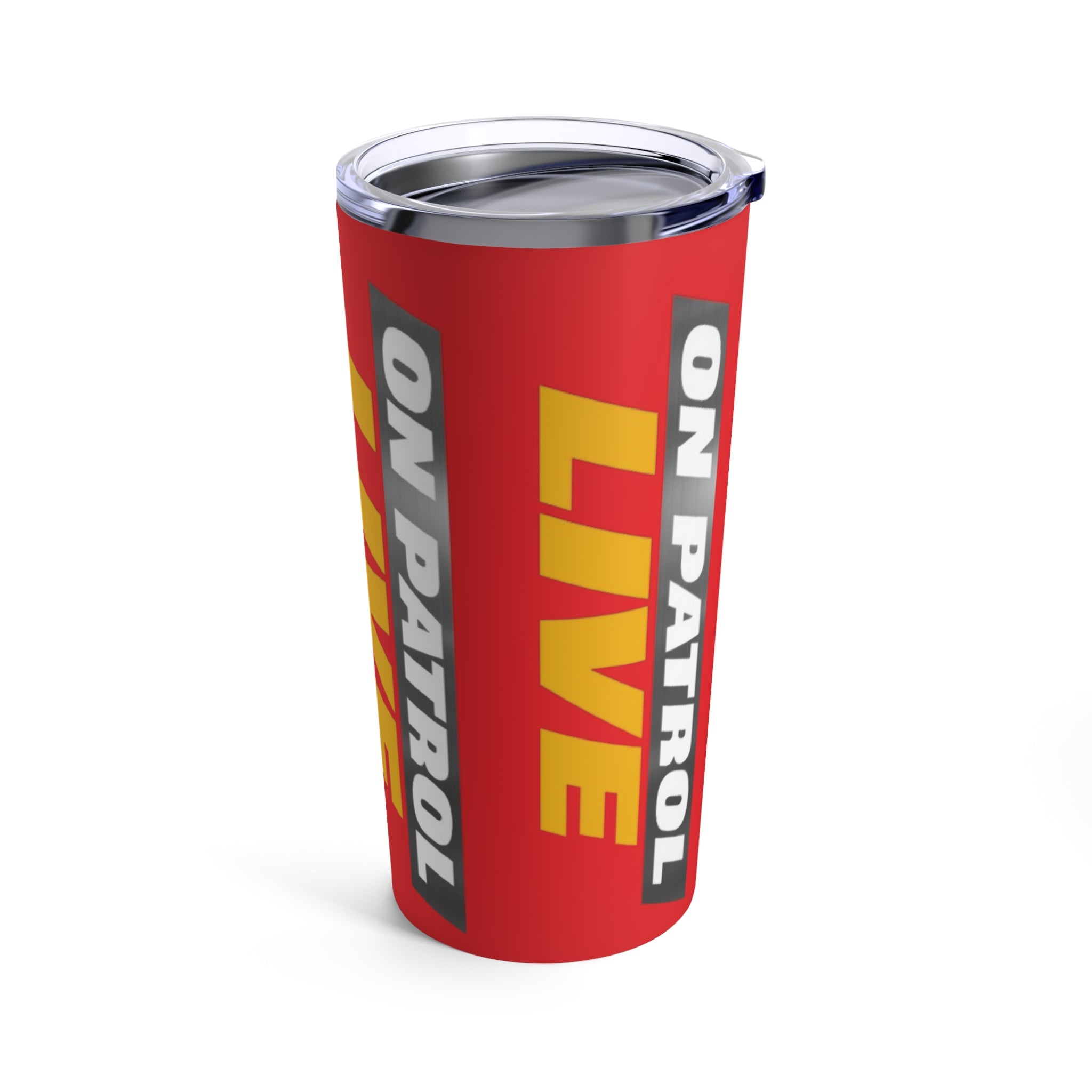 On Patrol LiveTumbler 20oz - Creations by Chris and Carlos