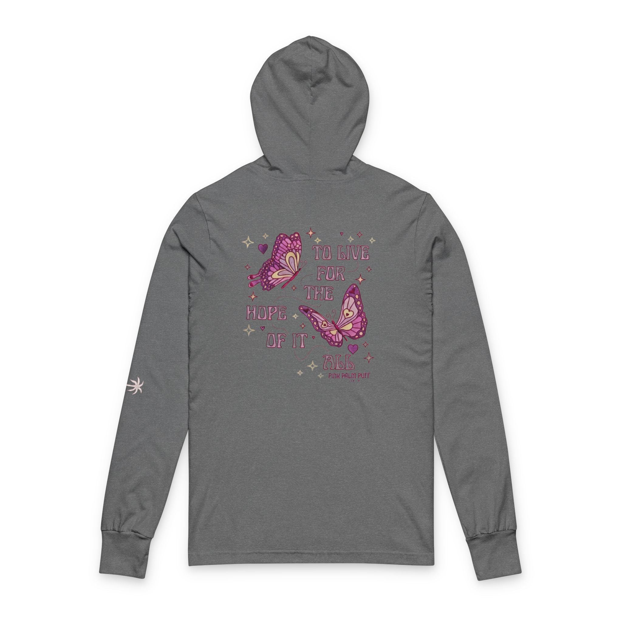 Long Sleeve Hooded Tee — 'To Live For The Hope Of It' Butterfly Graphic - Creations by Chris and Carlos