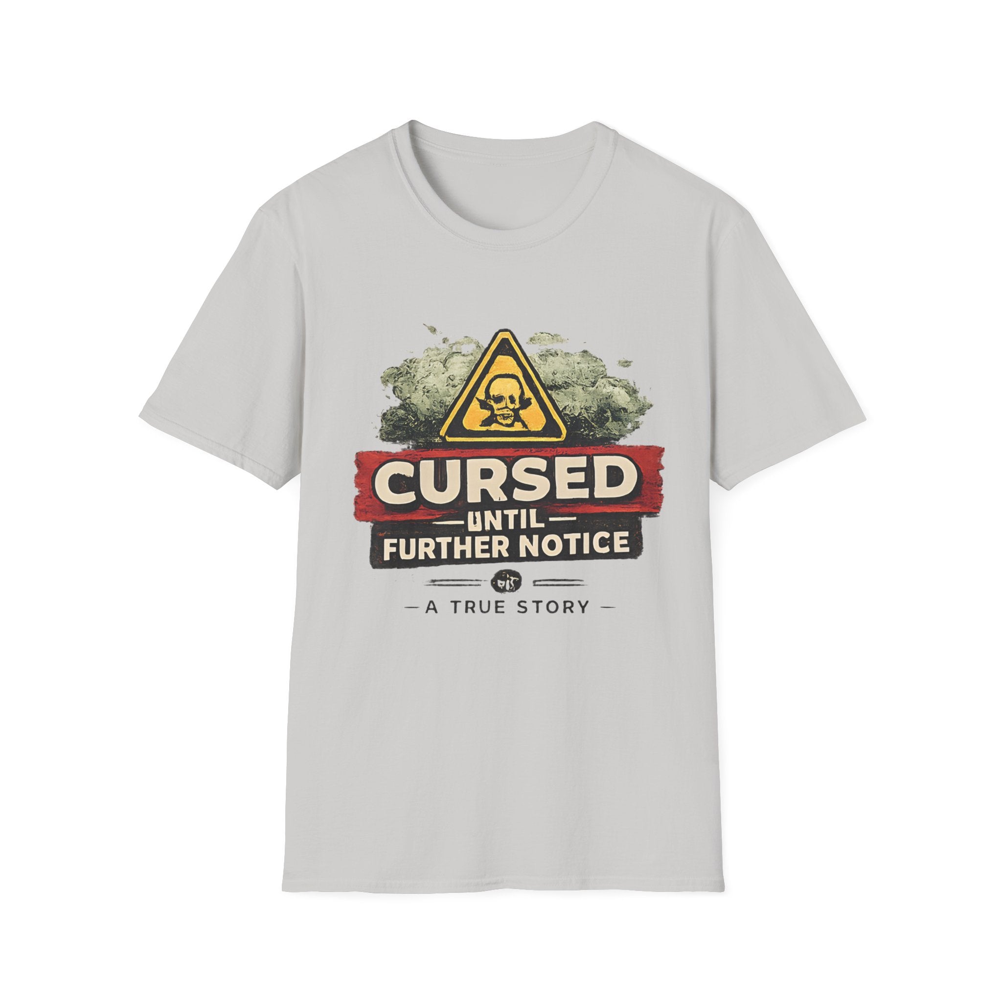 Cursed Until Further Notice T-Shirt – Humorous Dark Warning Graphic Tee - Creations by Chris and Carlos
