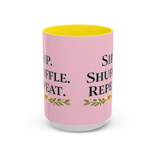 Sip. Shuffle. Repeat. — Pink Accent Coffee Mug - Creations by Chris and Carlos