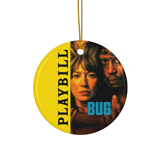 Playbill "Bug" Broadway Ceramic Ornament — Theater Souvenir Holiday Ornament - Creations by Chris and Carlos