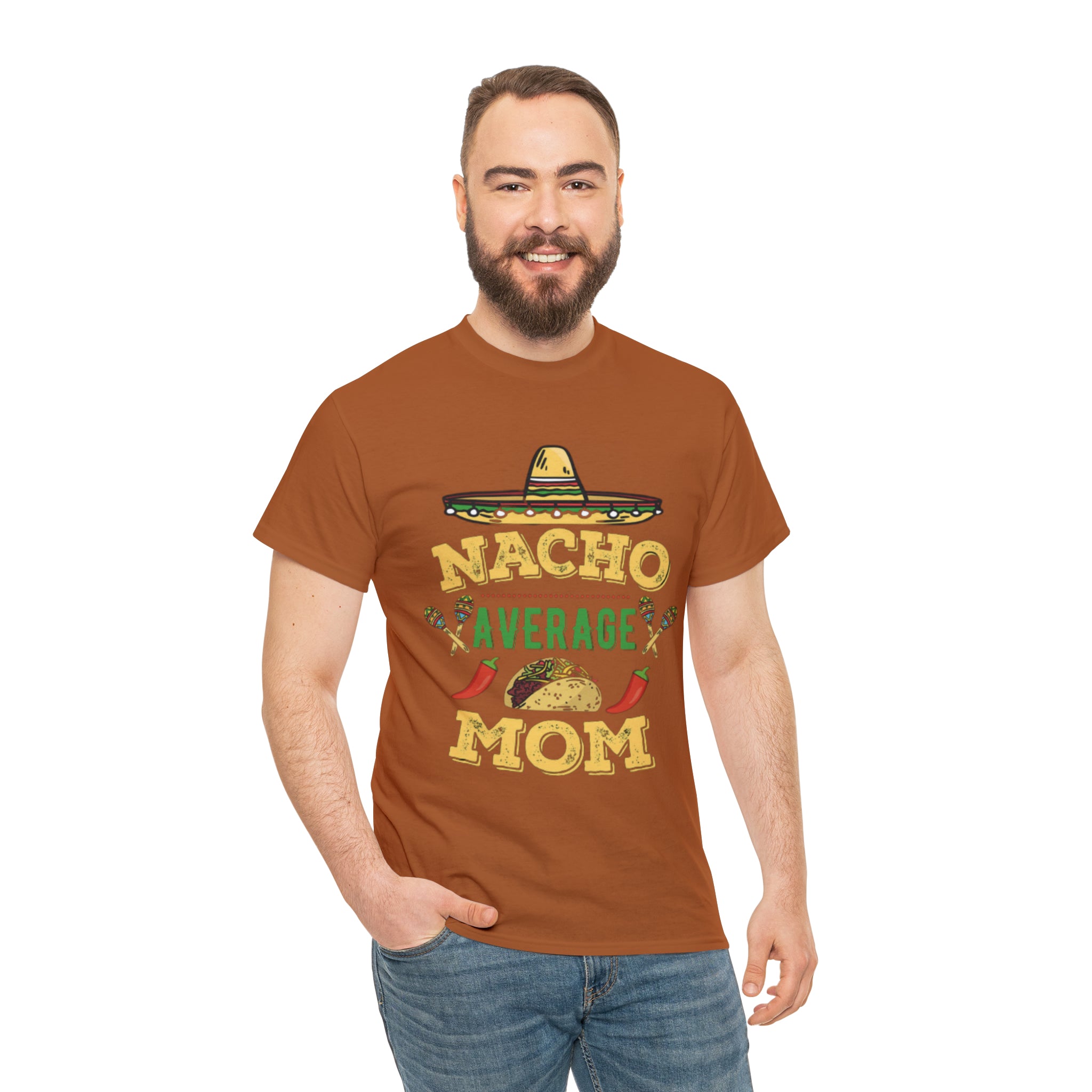 Nacho Average Mom- Unisex Heavy Cotton T-Shirt - Creations by Chris and Carlos