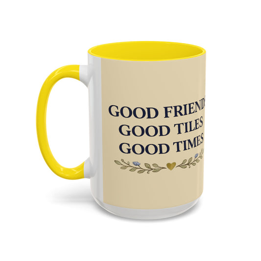 Good Friends Good Tiles Good Times Accent Coffee Mug — Ceramic Pink-Handle Coffee Cup - Creations by Chris and Carlos