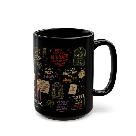 Only Murders in the Building Quote Mug — TV Fan Ceramic Coffee Cup - Creations by Chris and Carlos