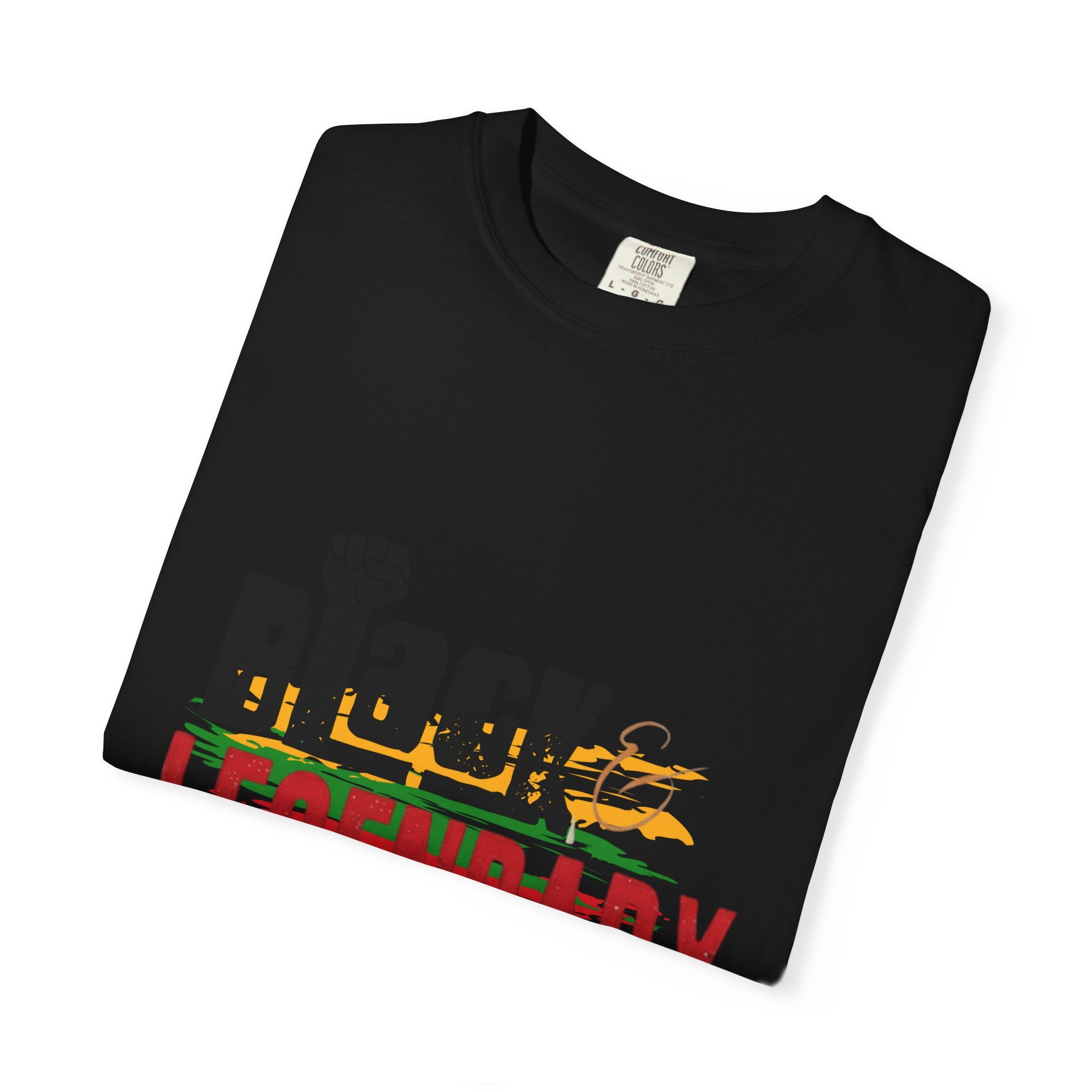 Black History Month- Legendary T‑Shirt "Black Is Legendary" Graphic Tee (Pan-African Colors) - Creations by Chris and Carlos