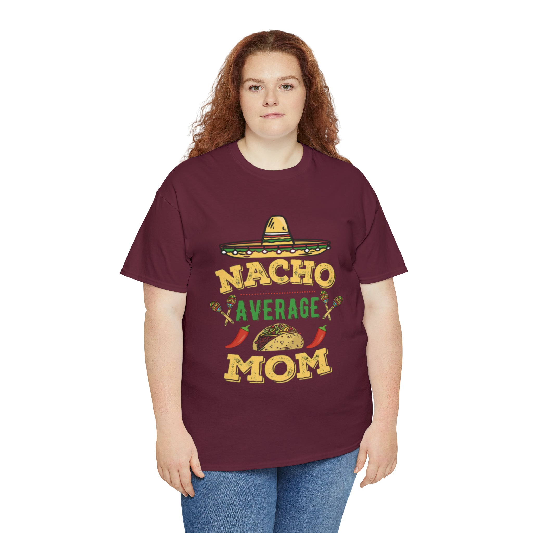 Nacho Average Mom- Unisex Heavy Cotton T-Shirt - Creations by Chris and Carlos