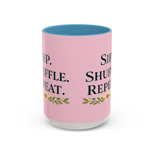 Sip. Shuffle. Repeat. — Pink Accent Coffee Mug - Creations by Chris and Carlos