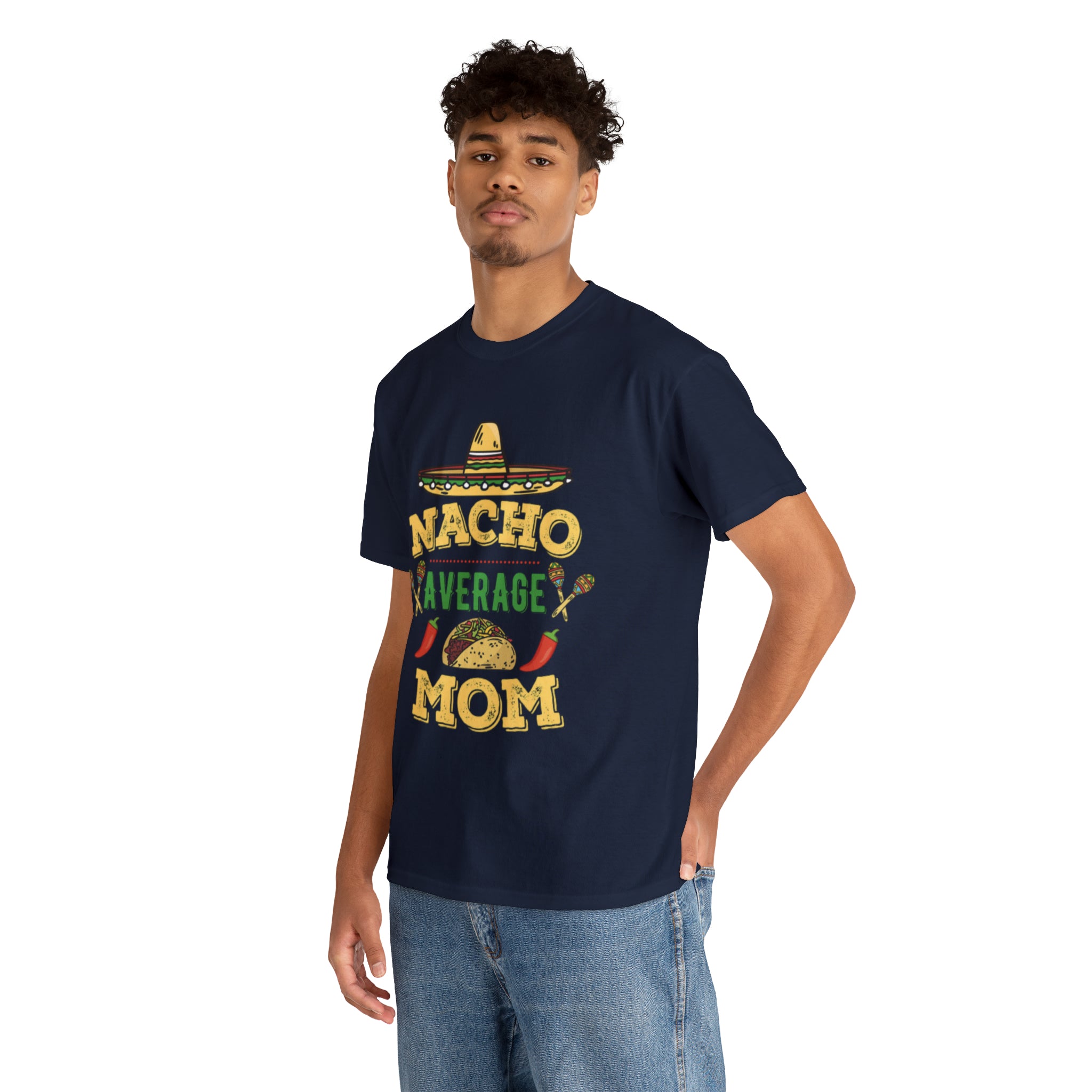 Nacho Average Mom- Unisex Heavy Cotton T-Shirt - Creations by Chris and Carlos