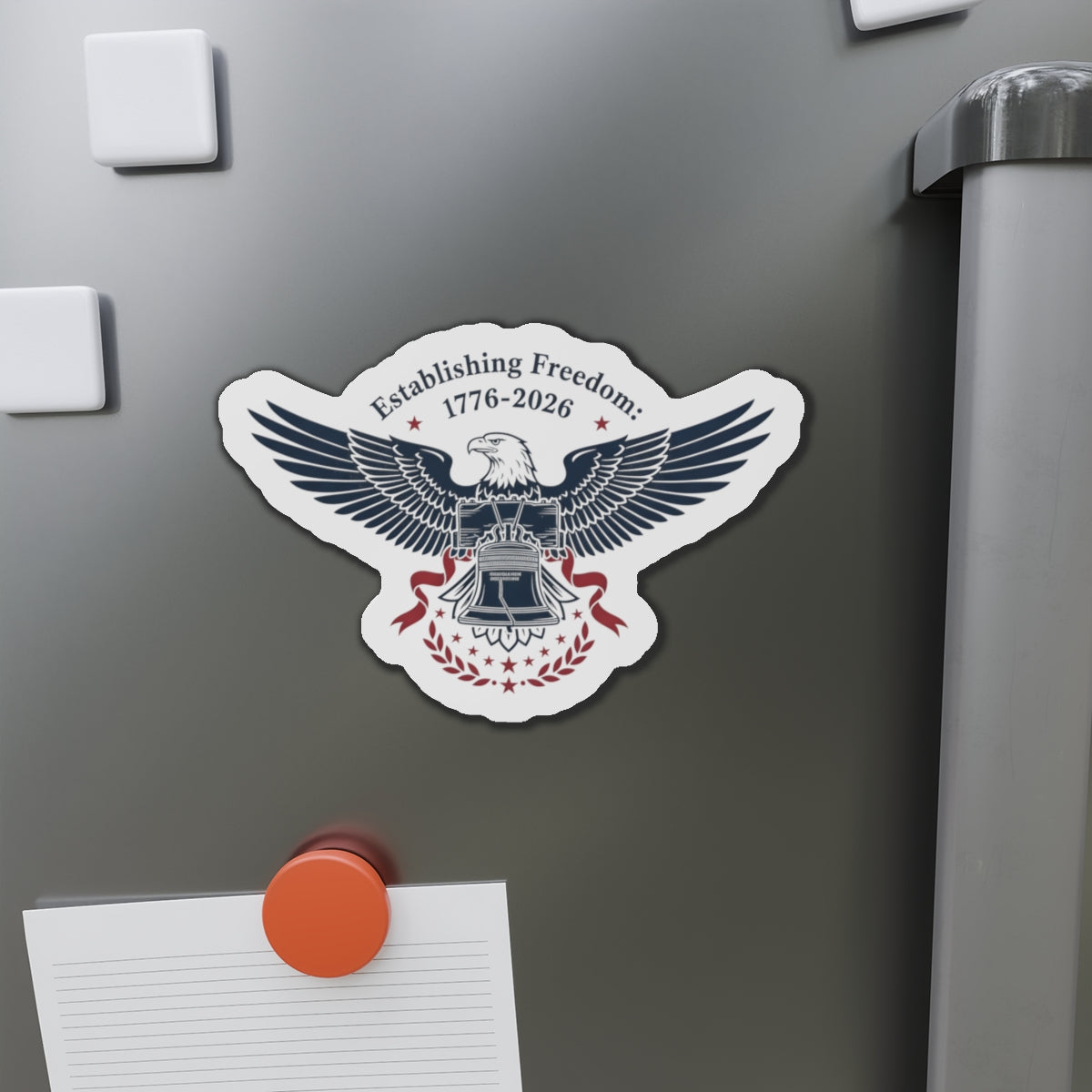 Liberty Eagle Die-Cut Magnet — "Establishing Freedom 1776–2026" Patriotic Refrigerator Magnet - Creations by Chris and Carlos