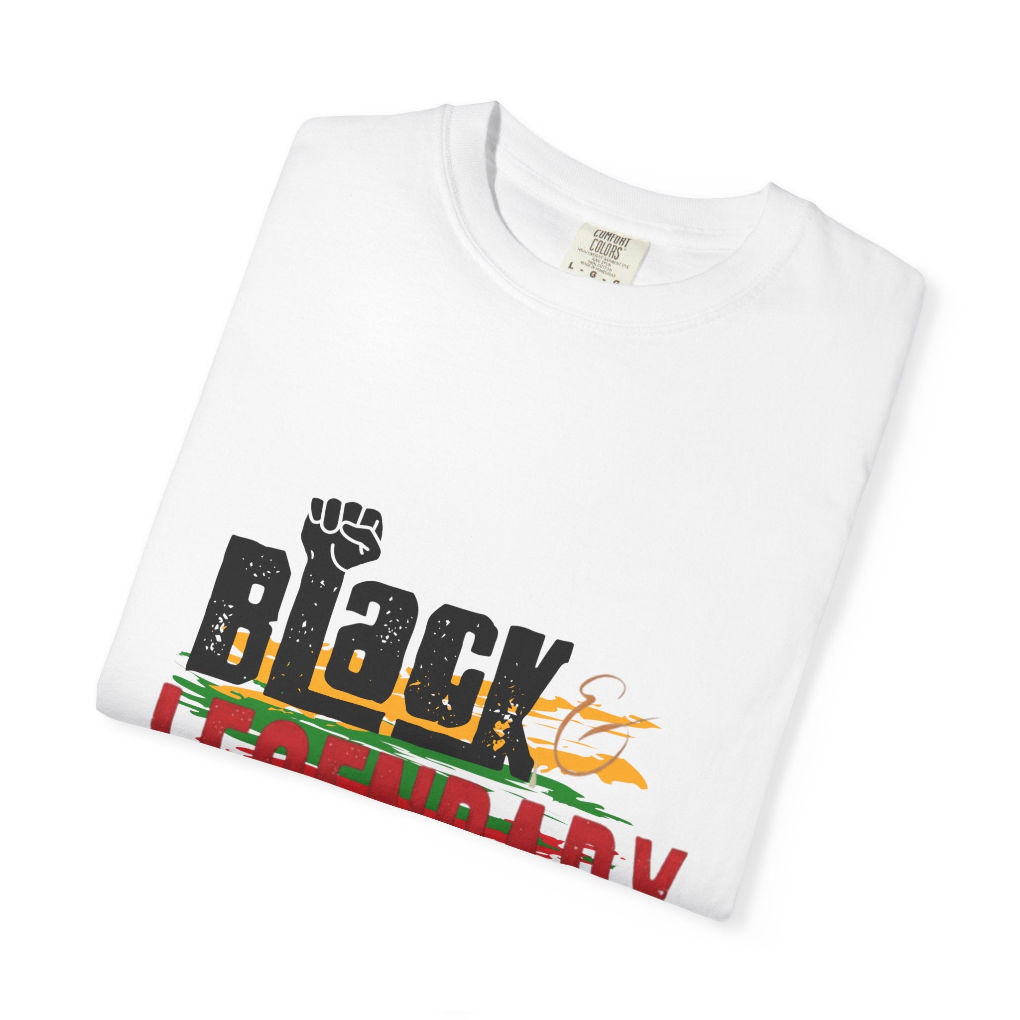 Black History Month- Legendary T‑Shirt "Black Is Legendary" Graphic Tee (Pan-African Colors) - Creations by Chris and Carlos