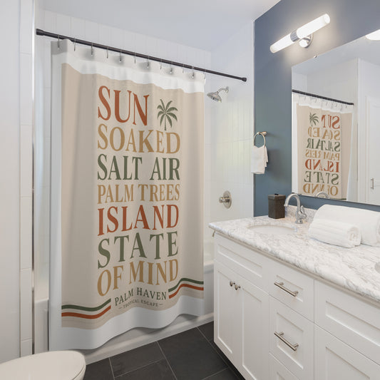 Island State of Mind Shower Curtain — Palm Haven Tropical Beach Quote - Creations by Chris and Carlos