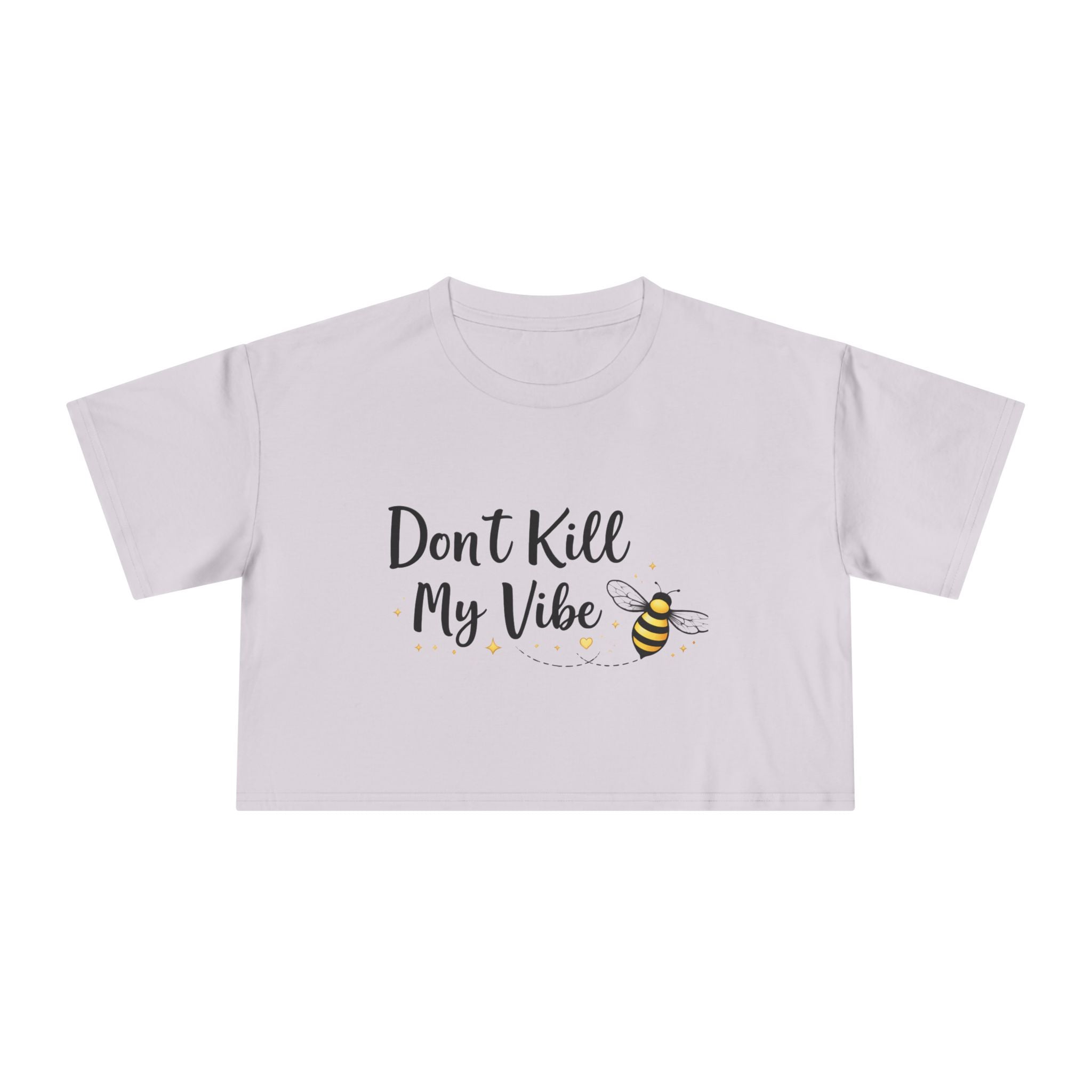 Crop Tee - "Don’t Kill My Vibe" Bee Graphic Women's Crop Top - Creations by Chris and Carlos