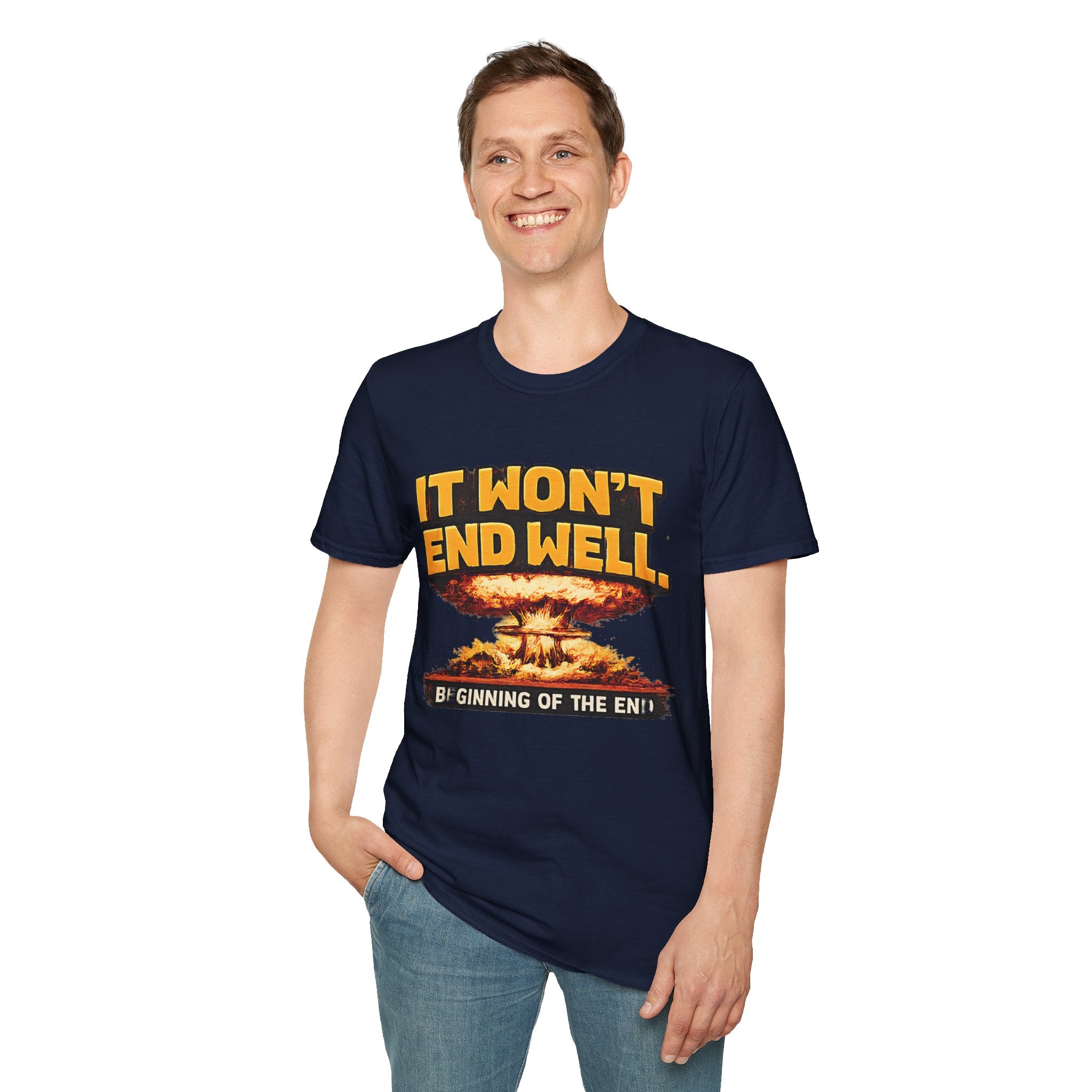 Apocalyptic Graphic T-Shirt — "It Won't End Well" Mushroom Cloud Design - Creations by Chris and Carlos