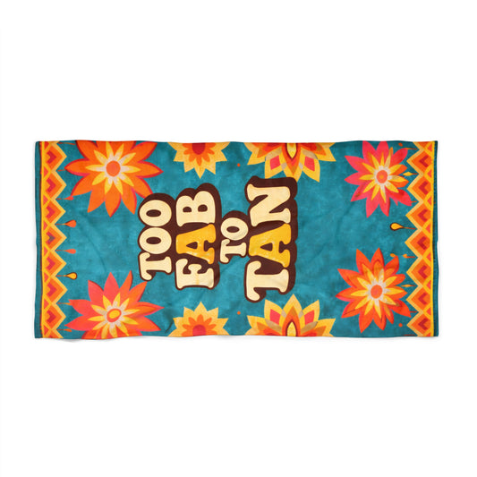 Beach Towel — "Too Fab to Tan" Floral Retro Pool & Beach Towel - Creations by Chris and Carlos