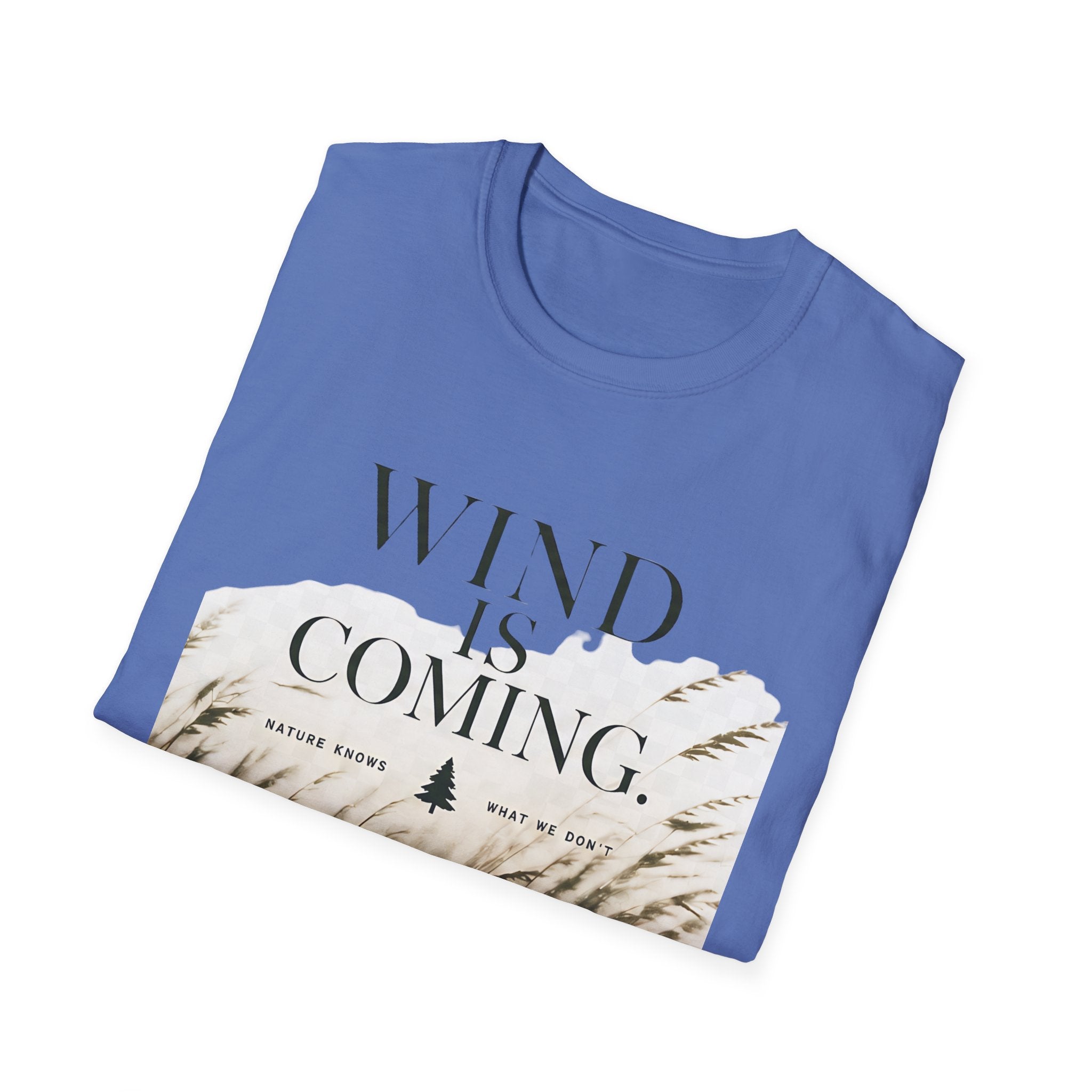 Wind Is Coming T-Shirt — Nature Breeze Graphic Tee - Creations by Chris and Carlos
