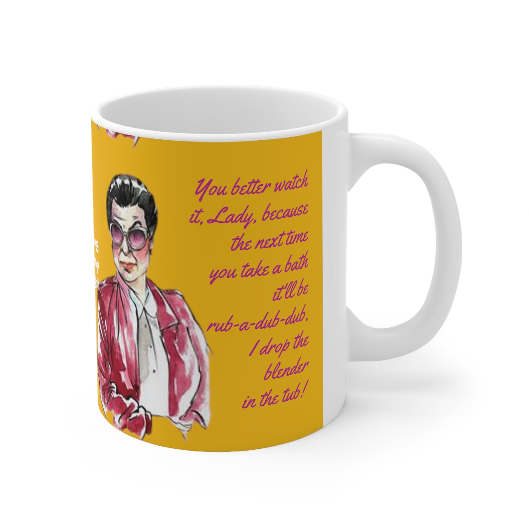 Will and Grace Rosario Quotes-  White Ceramic Mug - Creations by Chris and Carlos