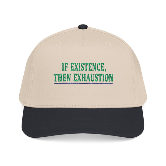Baseball Cap — "If Existence, Then Exhaustion" Embroidered Trucker Cap - Creations by Chris and Carlos