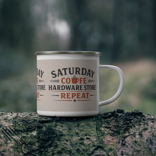 Enamel Mug — "Saturday: Coffee, Hardware Store, Repeat" Vintage Camping Cup - Creations by Chris and Carlos