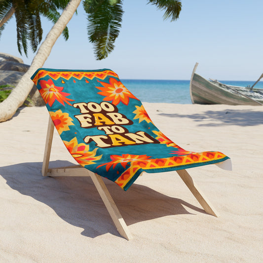 Beach Towel — "Too Fab to Tan" Floral Retro Pool & Beach Towel - Creations by Chris and Carlos