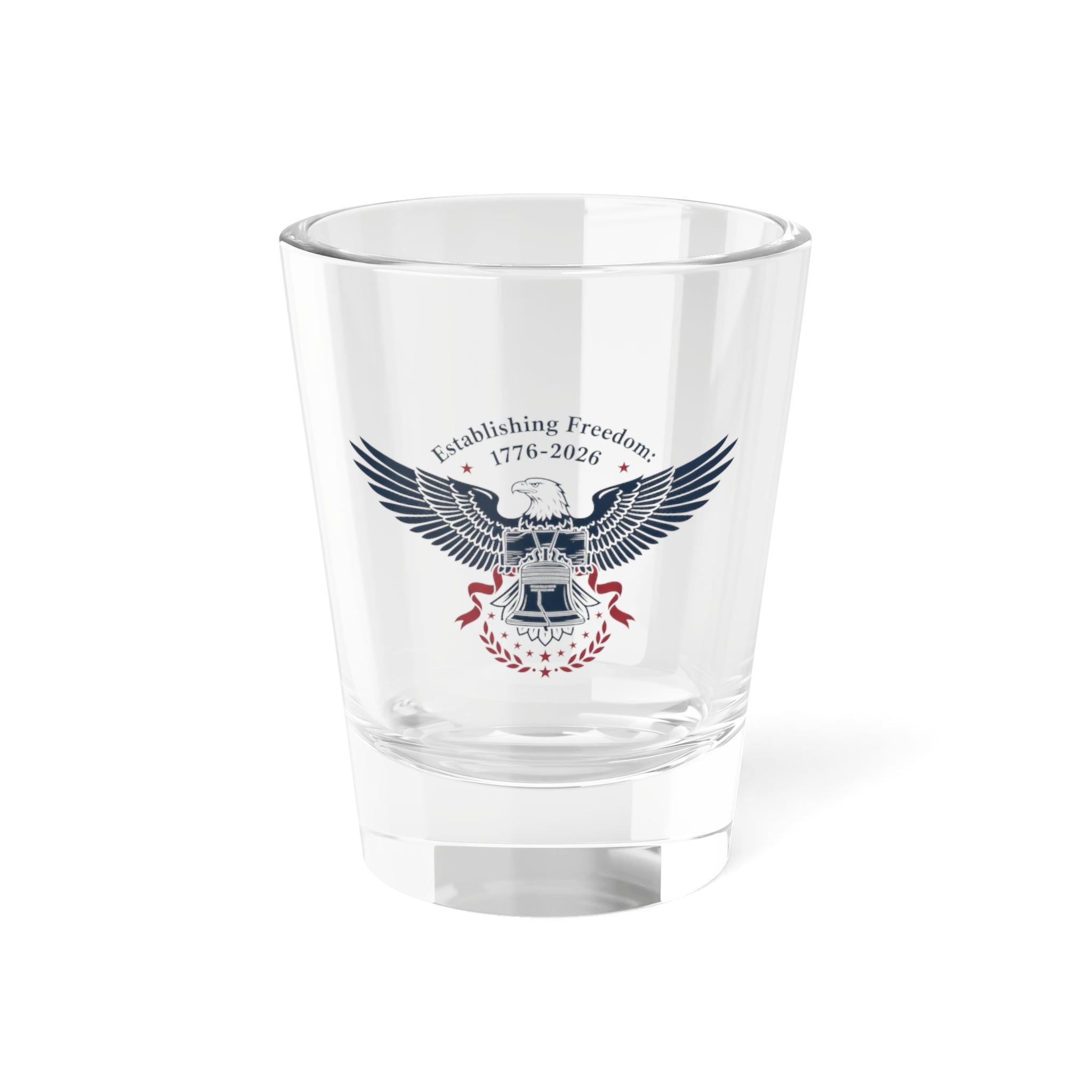 Patriotic Eagle Shot Glass — "Establishing Freedom" 1776–2026 Commemorative - Creations by Chris and Carlos